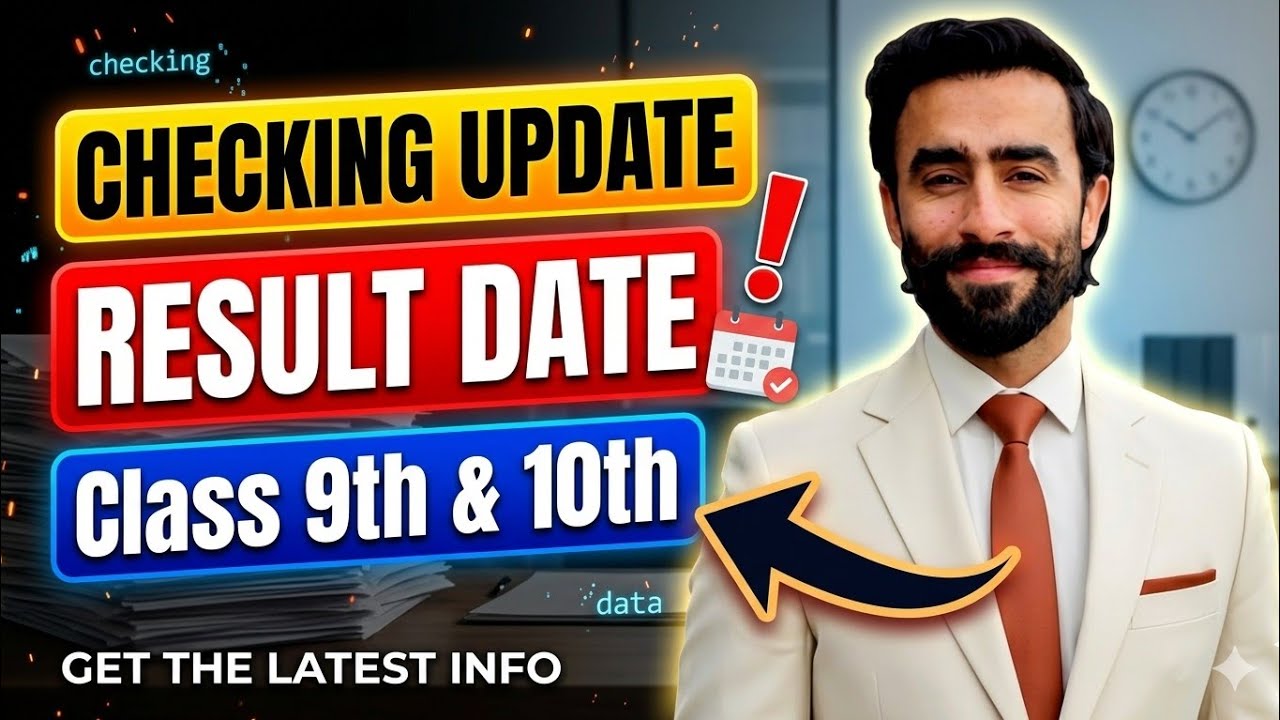 9th & 10th Class Result Date 2026 🔴 Paper Checking Update | Board Exam Result 2026