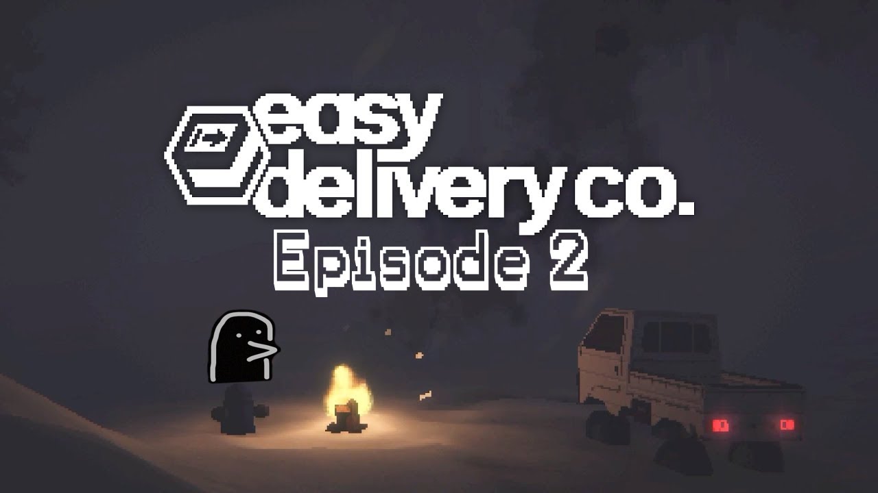 Easy Deliver Co. Episode 2