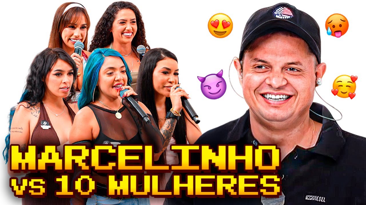 MARCELINHO JHONSON vs 10 MULHERES - PODPAQUERA #20