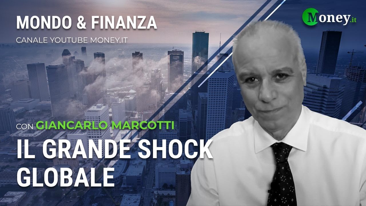IL GRANDE SHOCK GLOBALE - GIANCARLO MARCOTTI - Mondo&Finanza