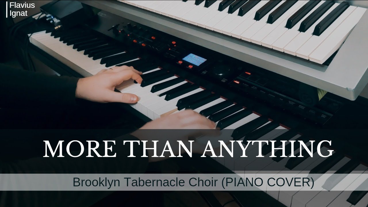 More Than Anything | Brooklyn Tabernacle Choir (PIANO COVER)