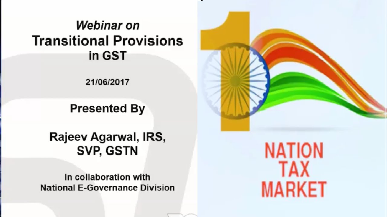 Transitional Provisions in Goods & Services Tax (GST) Law
