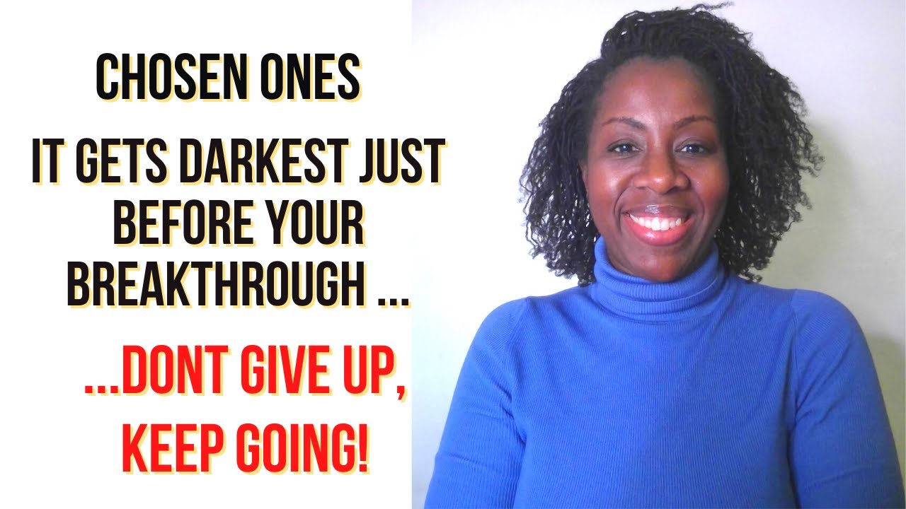 CHOSEN ONES - IT GETS DARKEST JUST BEFORE YOUR BREAKTHROUGH #chosen #chosenones #breakthrough