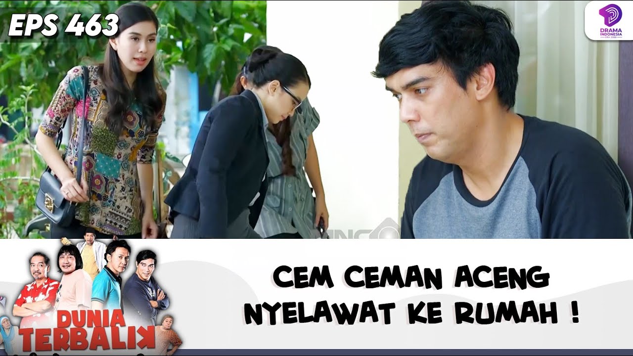MASIH DILIPUTI KESEDIHAN, CEM CEMAN ACENG NYELAWAT KE RUMAH ! | DUNIA TERBALIK | EPS 463 (5/9)