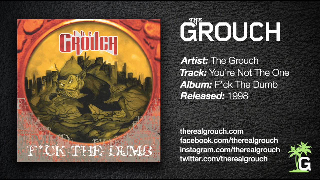 The Grouch - You're Not The One