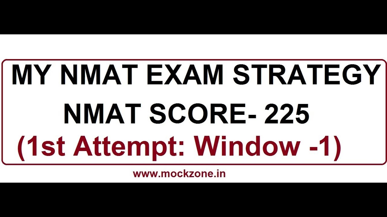 My NMAT Exam Strategy | NMAT Score - 225 | Window-1