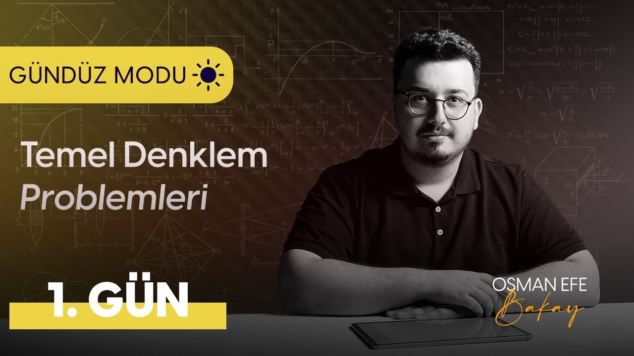 Temel Denklem Problemleri - 1. Gün - Gündüz Modu
