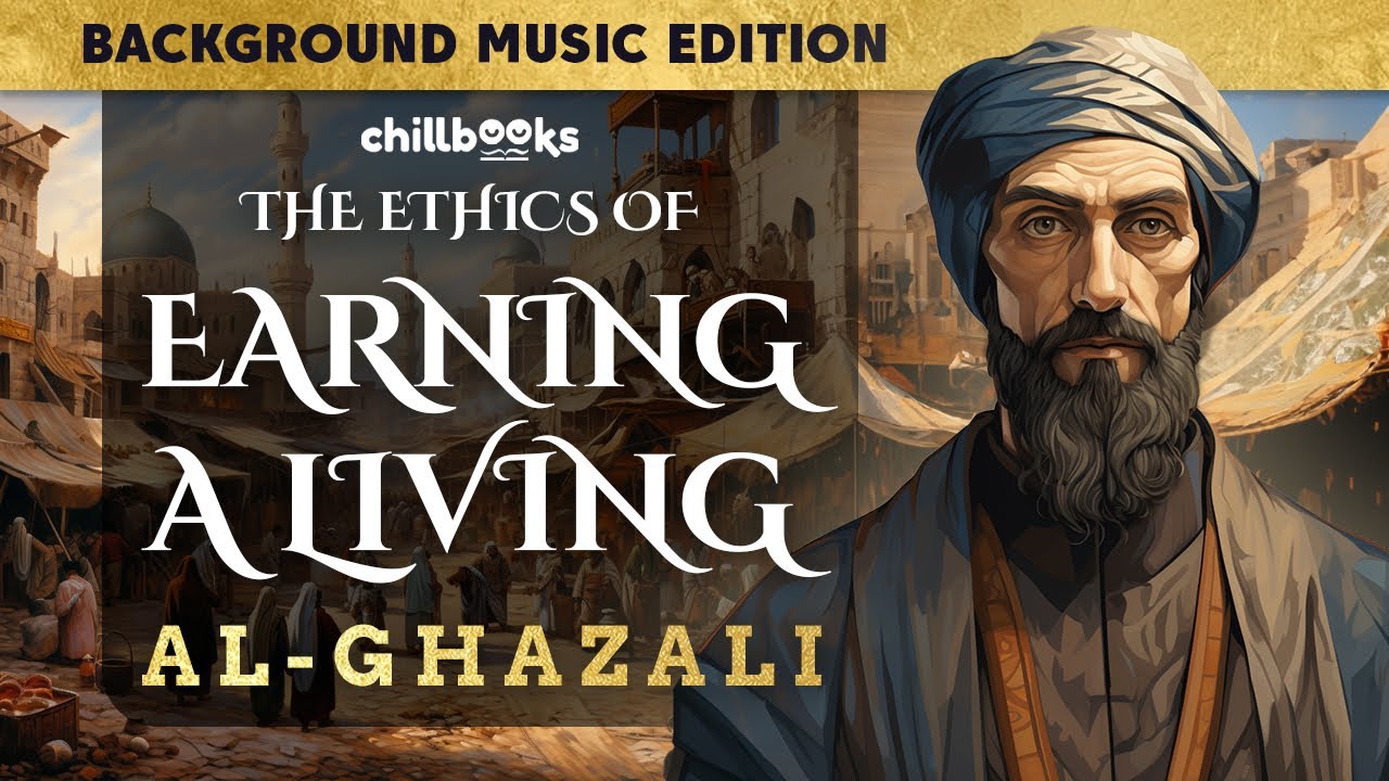 The Ethics of Earning a Living by Al-Ghazali | Audiobook with Text and Background Music