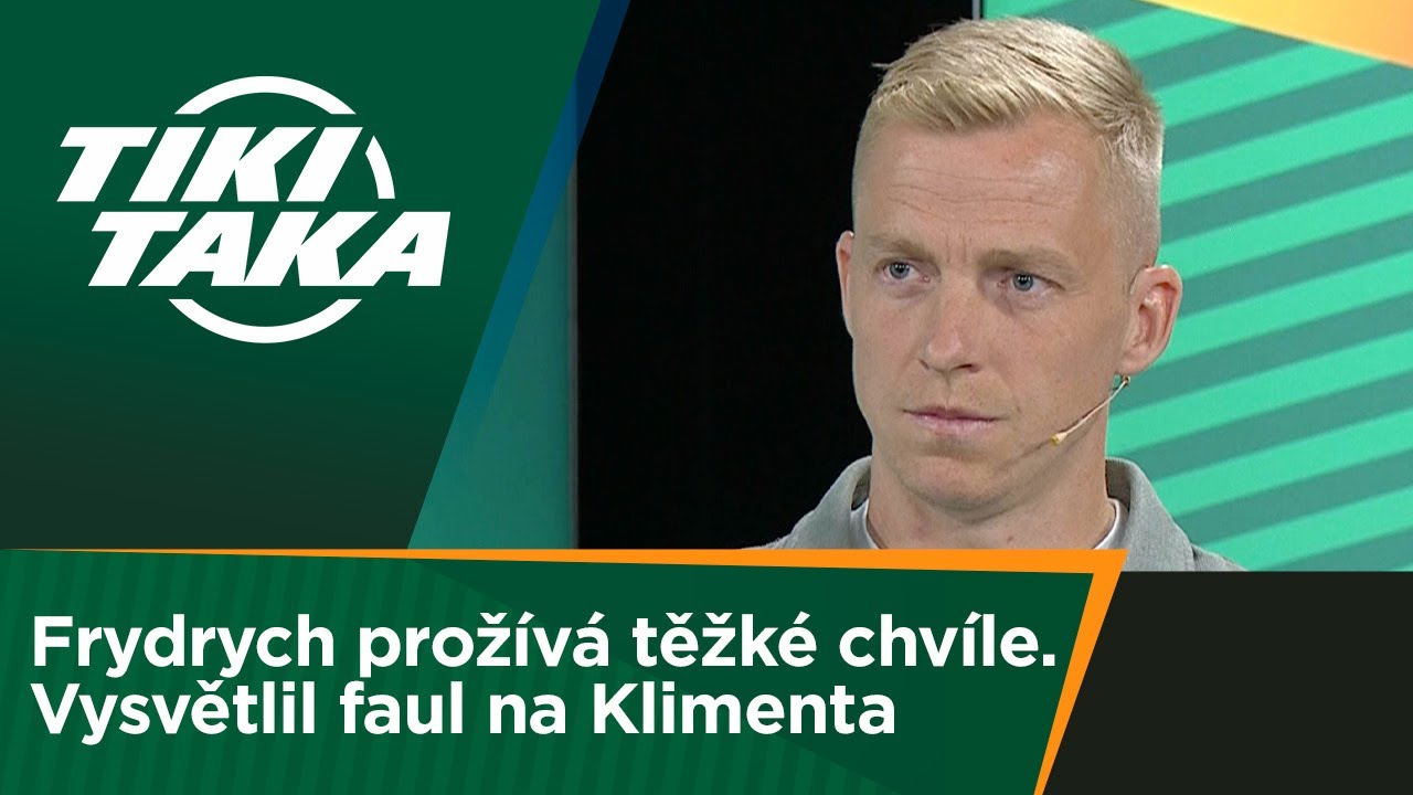 TIKI-TAKA: Frydrych vysvětlil faul na Klimenta. Prožívá nejtěžší chvíle v životě