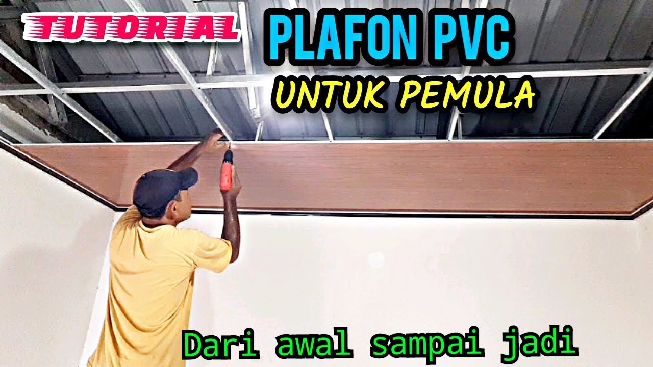 Tutorial pasang plafon PVC dari awal sampai jadi || Untuk pemula