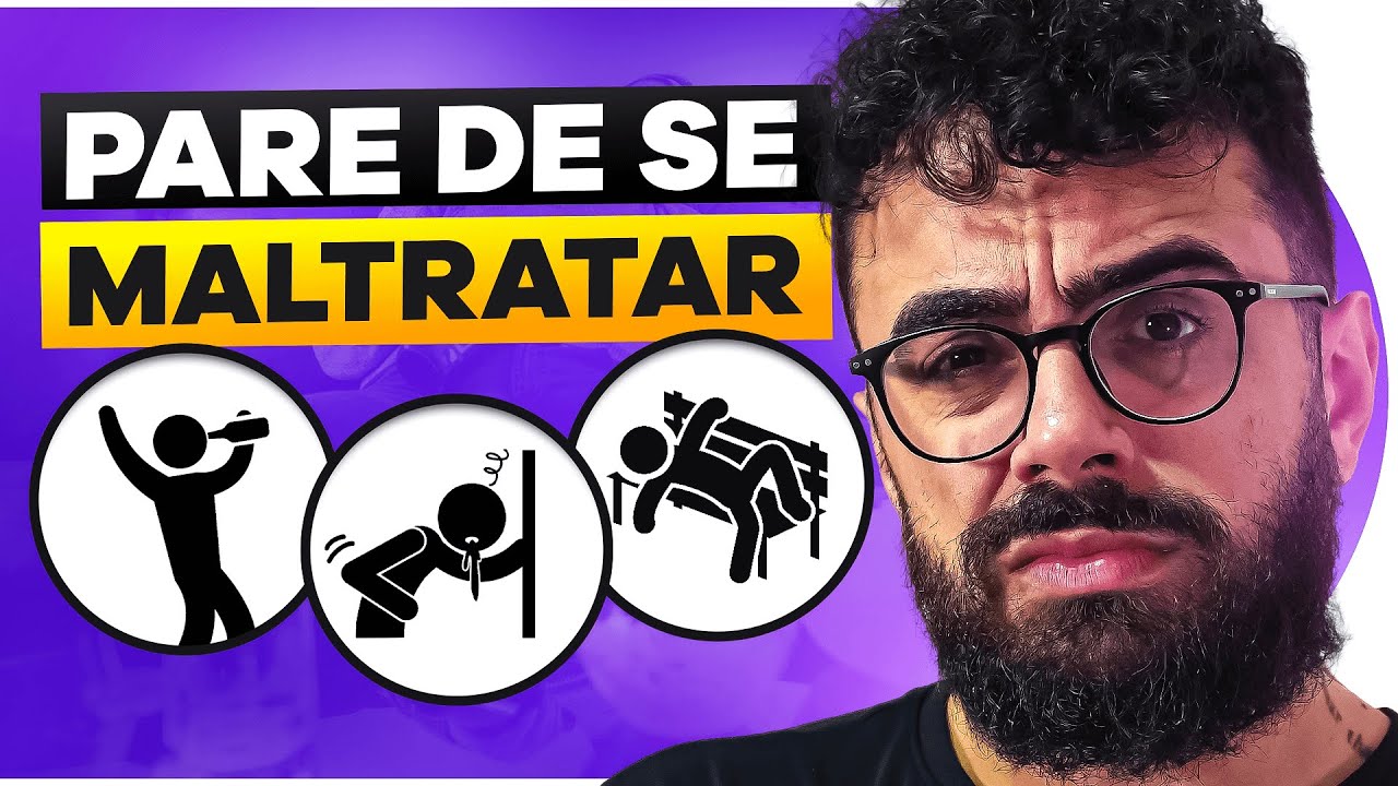 5 JEITOS COMO VOCE SE MALTRATA (e nem percebe) | CONVERSAS DIFÍCEIS 058