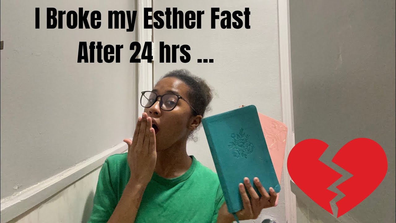 I broke my Esther Fast after 24 hrs & This Happened ..