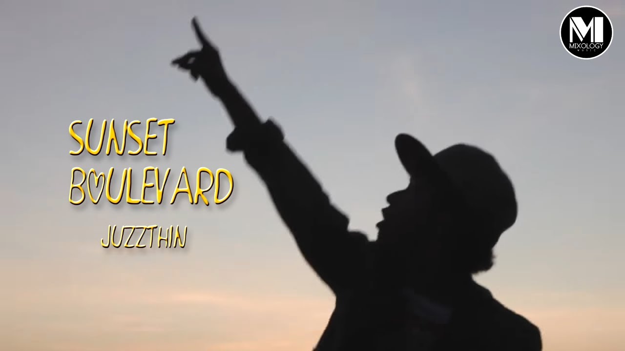 Juzzthin  - Sunset Boulevard (Official Music Video)