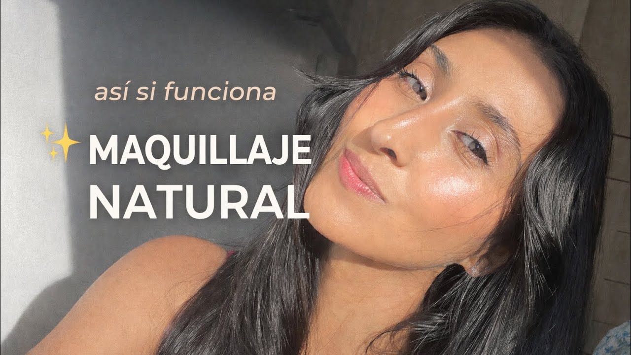 MI SECRETO PARA UN MAQUILLAJE NATURAL Y FRESCO ✨💄