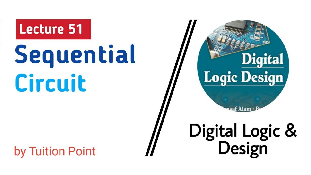 Sequential Circuit || Lecture 51 Digital Logic & Design || Explain in Urdu/Hindi