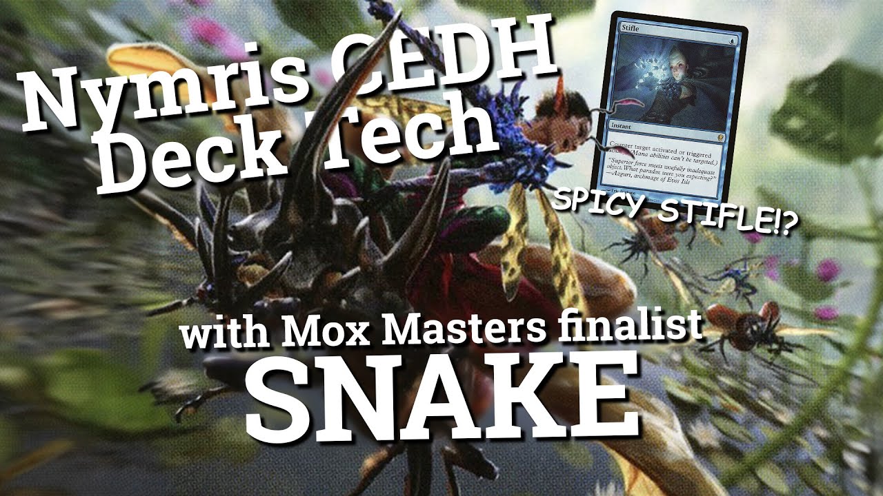 Nymris Deck Tech with Mox Masters Finalist Snake! | CEDH Deck Tech
