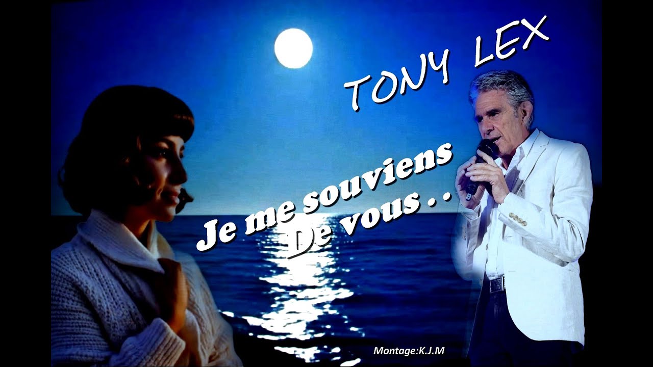 TONY LEX.Je me souviens de vous