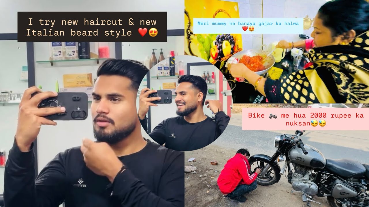 Vlog 27 || Fresh Haircut + Italian Beard Look ✂️ | Bike me hua Nuksan 😢 | Ghar Ka Gajar Halwa 🤤