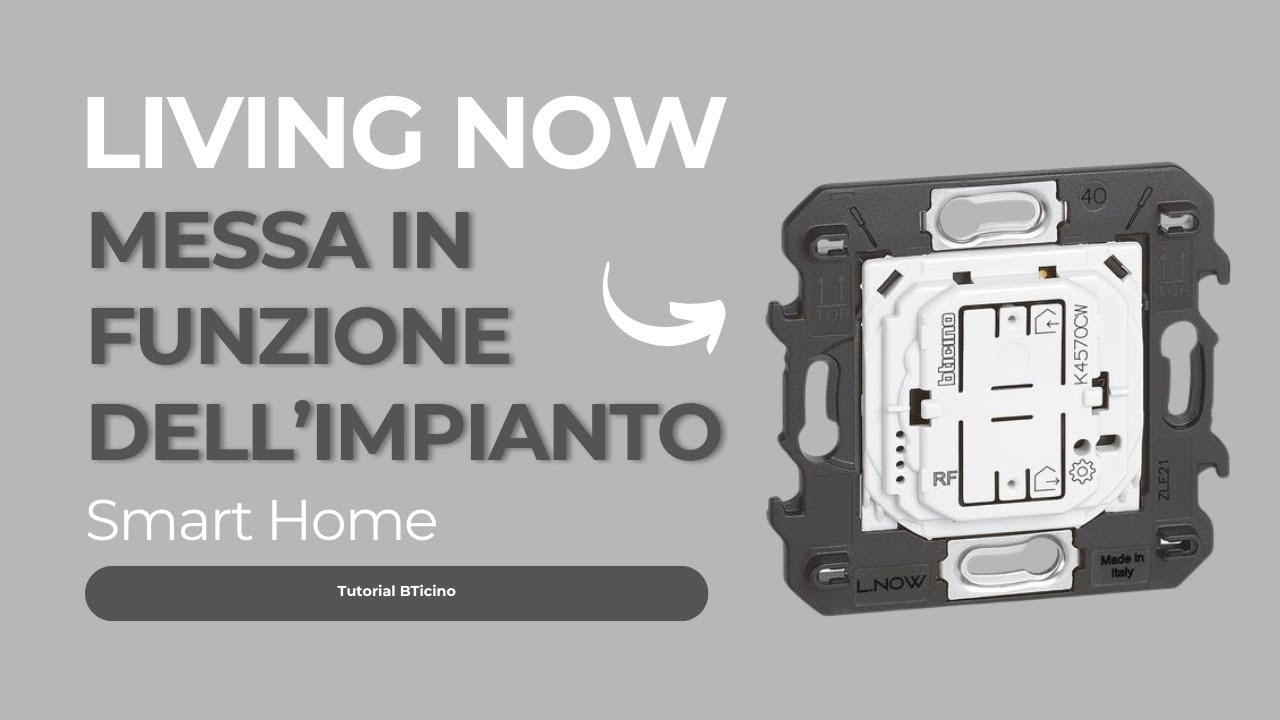 Living Now Smart tutorial: in cantiere