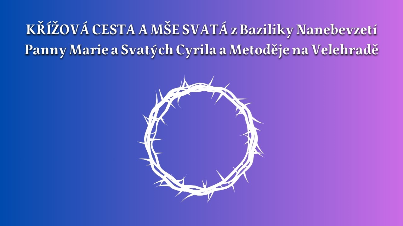 1. neděle postní, 22. 2. 2026 — 15:00 (od 14:15 Křížová cesta)
