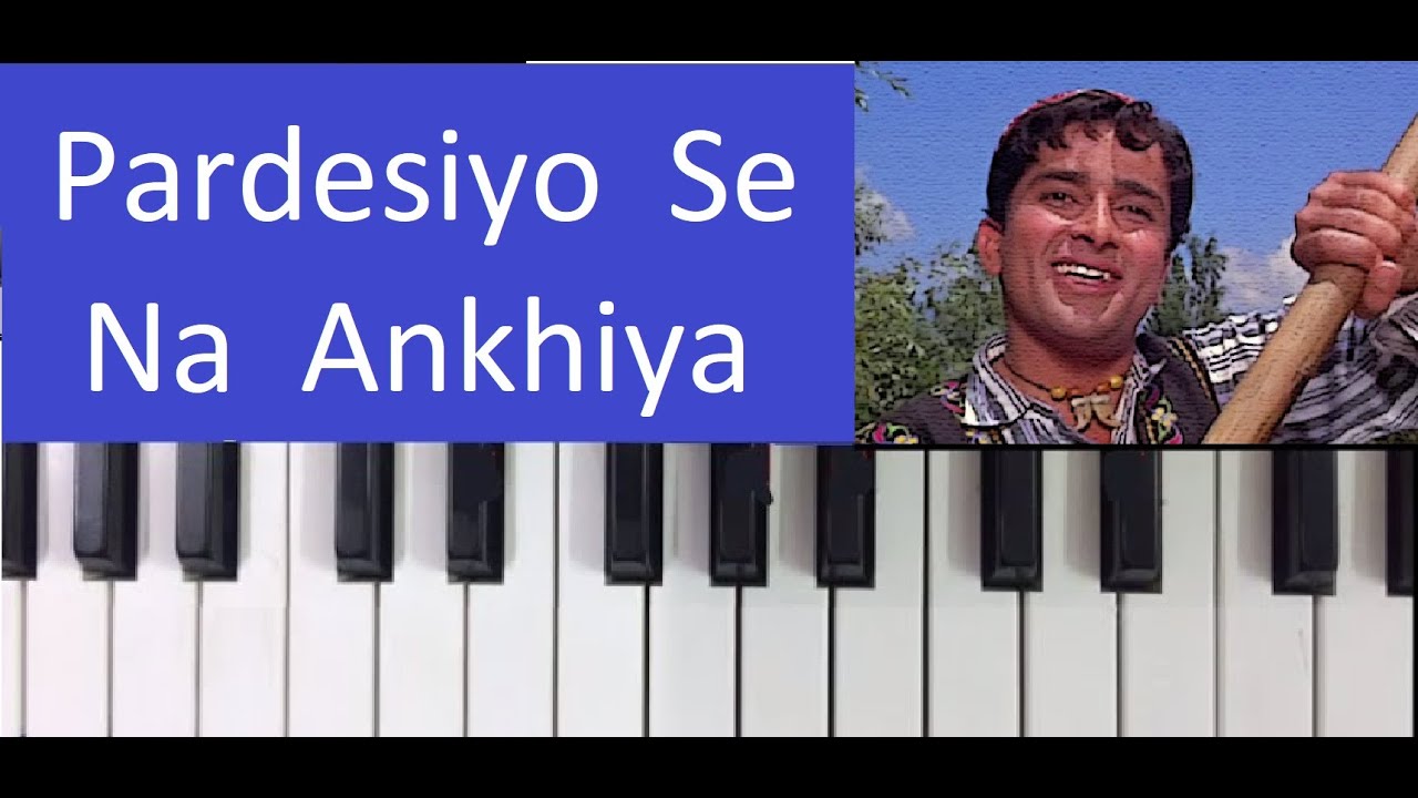 Pardesiyo Se Na Ankhiyan Milana -- Keboard/Harmonium/Piano Tutorial