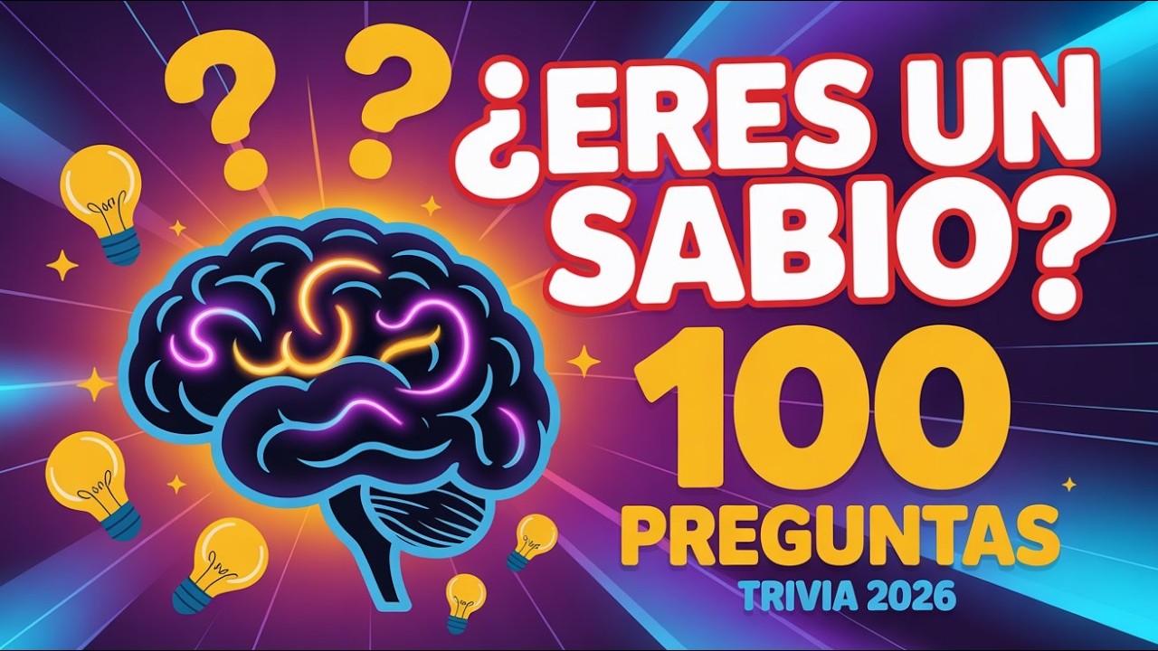 ¿ERES UN SABIO? 🧠 100 Preguntas que la Mayoría Falla | Cultura General 2  | Trivia 2026