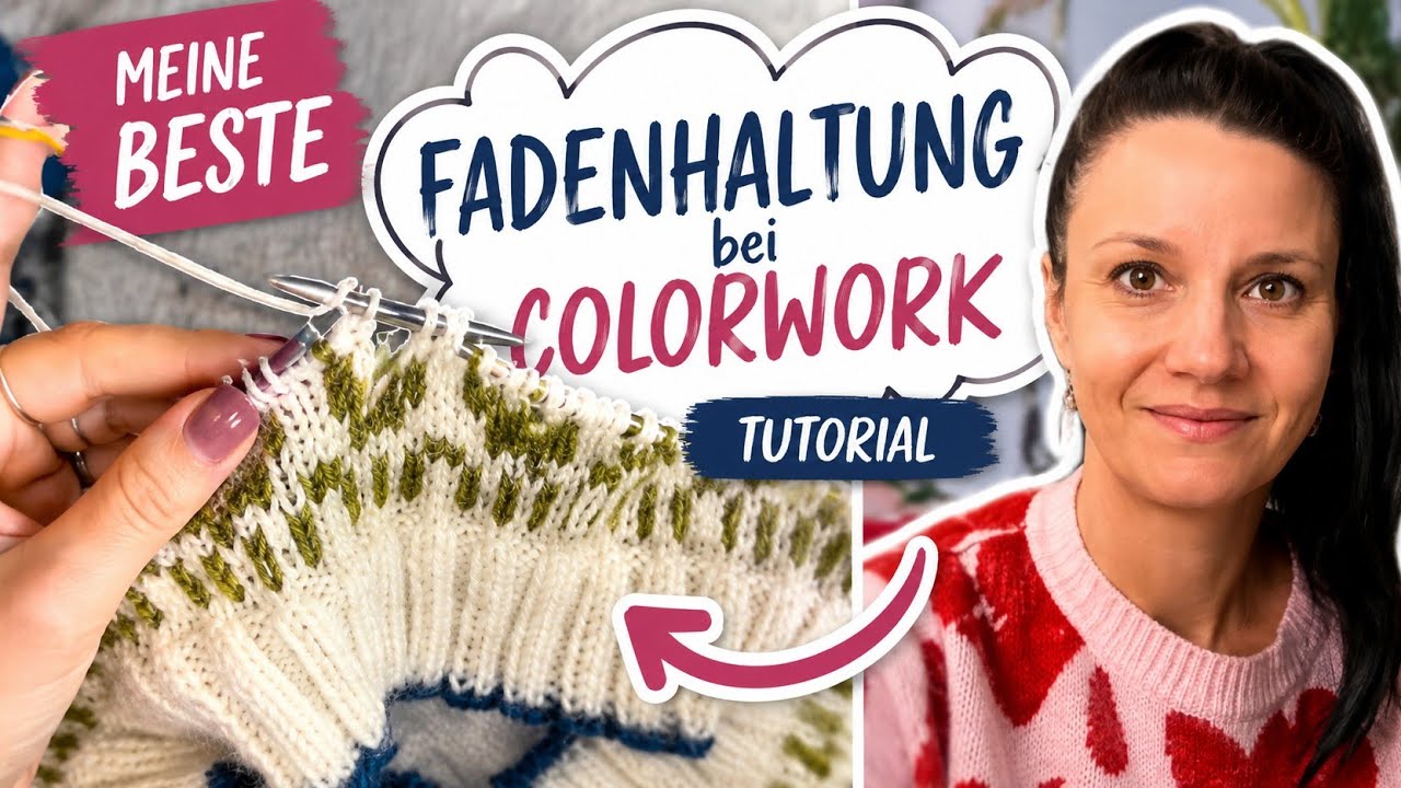 Meine „beste“ #Fadenhaltung bei #Colorwork Tutorial
