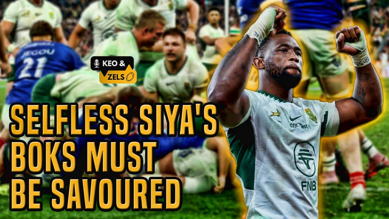 Keo & Zels: Selfless Siya's Boks must be savoured