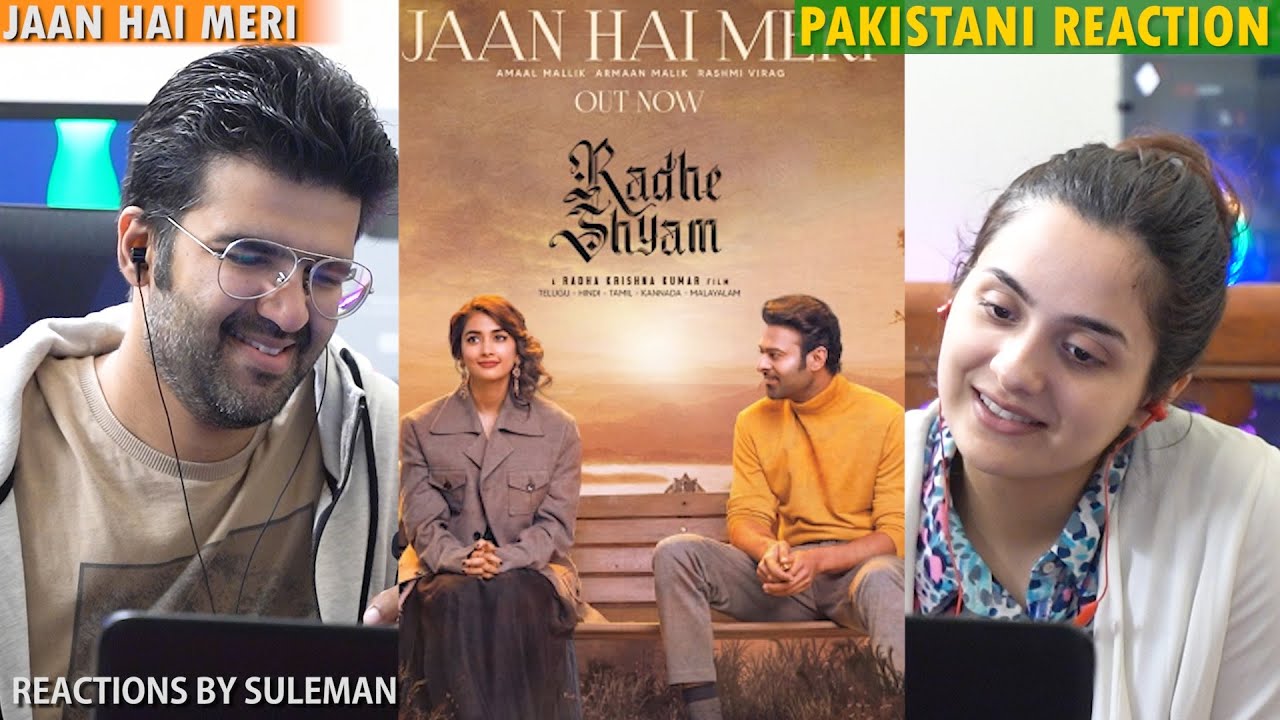 Pakistani Couple Reacts To Jaan Hai Meri Song: Radhe Shyam | Prabhas, Pooja Hegde | Armaan M, AmaalM