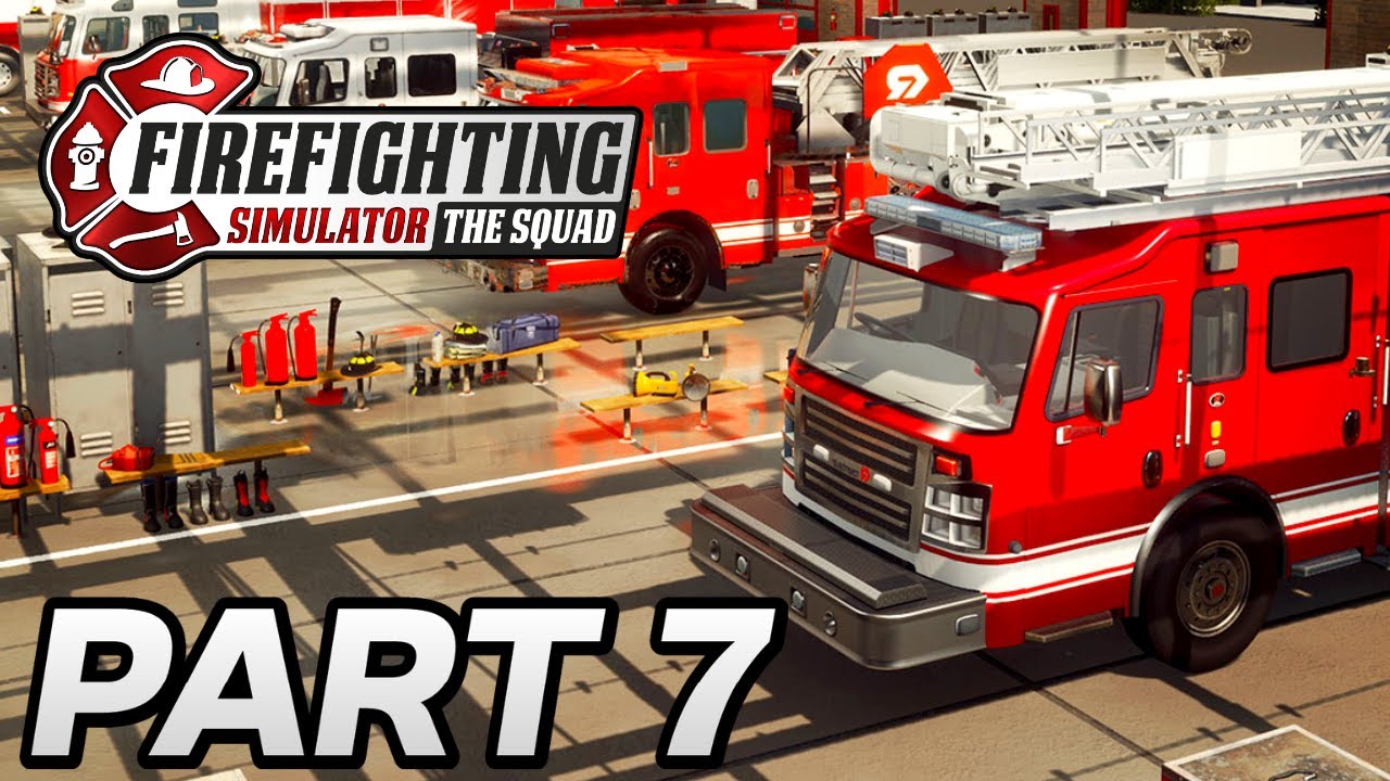 Firefighting Simulator - The Squad Gameplay Walkthrough Part 7 (PS4, PS5) - No Commentary