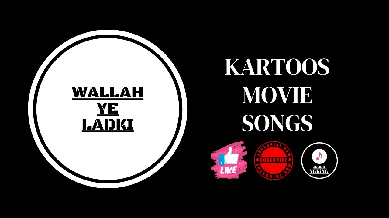 Wallah Ye Ladki | Kartoos Movie Songs | 1999s YGKiNG