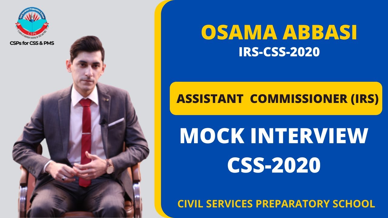 Интервью CSS с CSP | Усама Аббаси | AC - IRS | CSS 2020 | Полное интервью