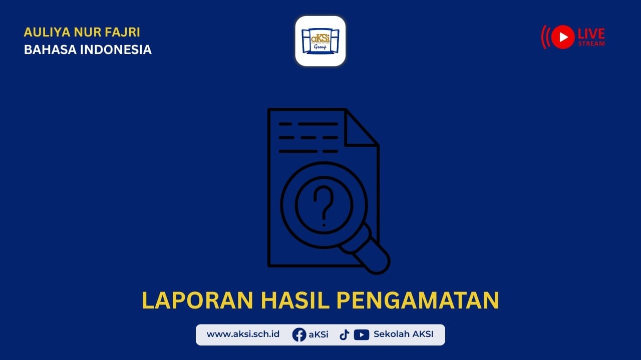 🟢PAKET A & B (26/02) BAHASA INDONESIA_ LAPORAN HASIL PENGAMATAN