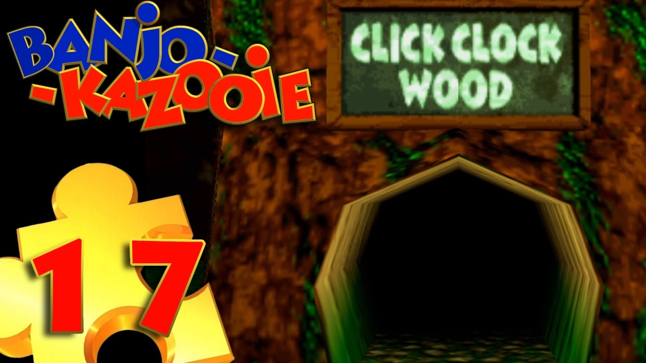 Click Clock Wood! | Banjo-Kazooie - Ep. 17
