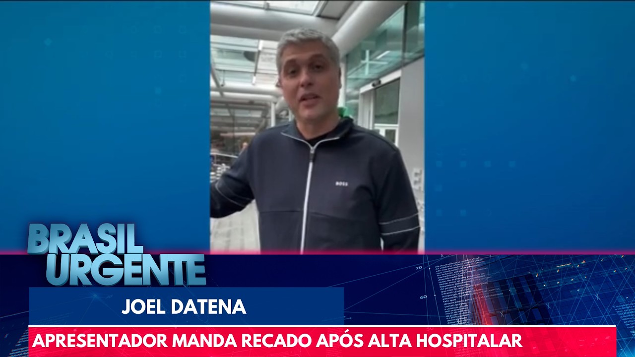 Joel Datena deixa o hospital ap&oacute;s cirurgia e manda recado | Brasil Urgente