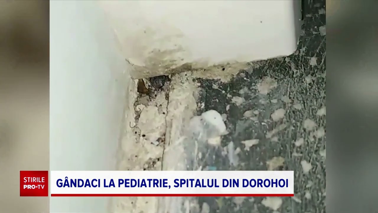 Colcăie gândacii pe copiii internați la Spitalul Dorohoi. Imagini filmate de un părinte