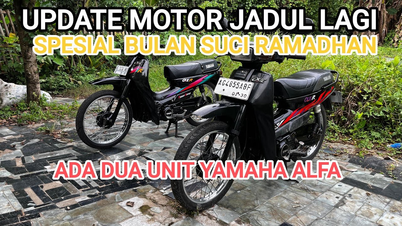 UPDATE MOTOR JADUL BULAN SUCI RAMADHAN📌📌MOTOR YAMAHA ALFA CLASIK DANA PELAJAR