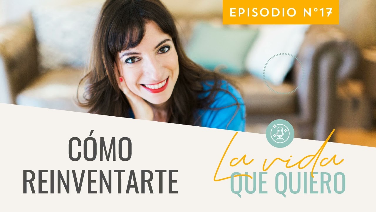 Cómo reinventarte (en lo profesional y personal) | Laura Ribas