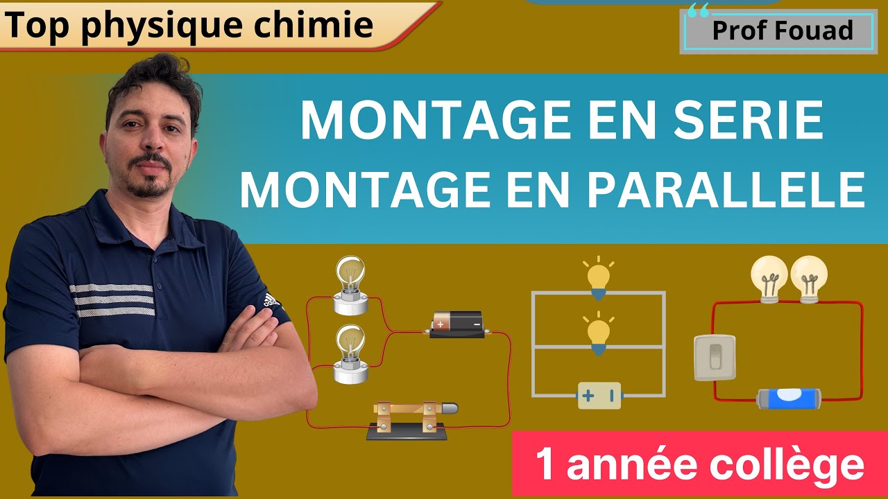 montage en série et montage en parallèle 1 année collège 