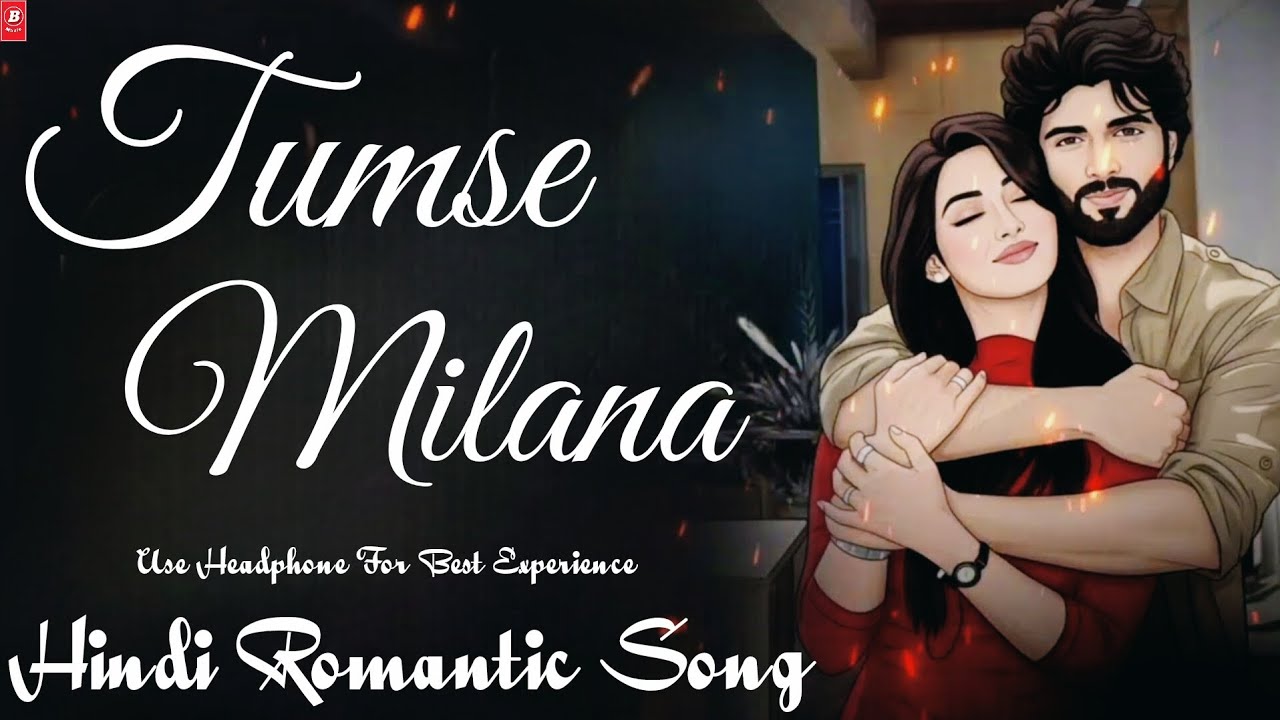 Tumse Milana | Bollywood Love Song 2026 | Relaxing Music | Trap Beat | Smooth Feel | Chill music | 