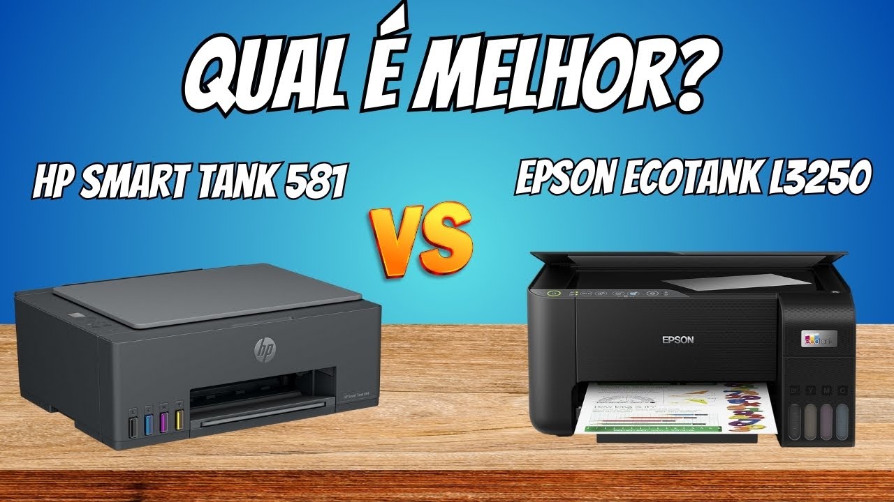 HP Smart Tank 581 ou Epson L3250 Qual Tanque de Tinta é Melhor