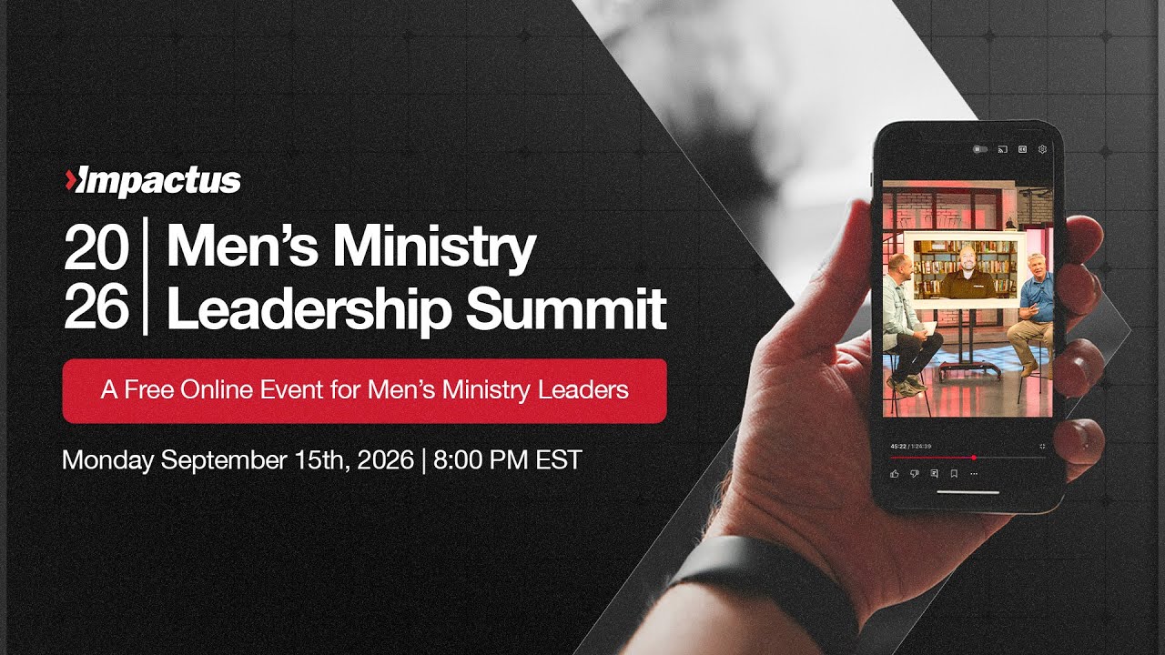 Impactus Men's Ministry Leadership Summit | September 15th 2025