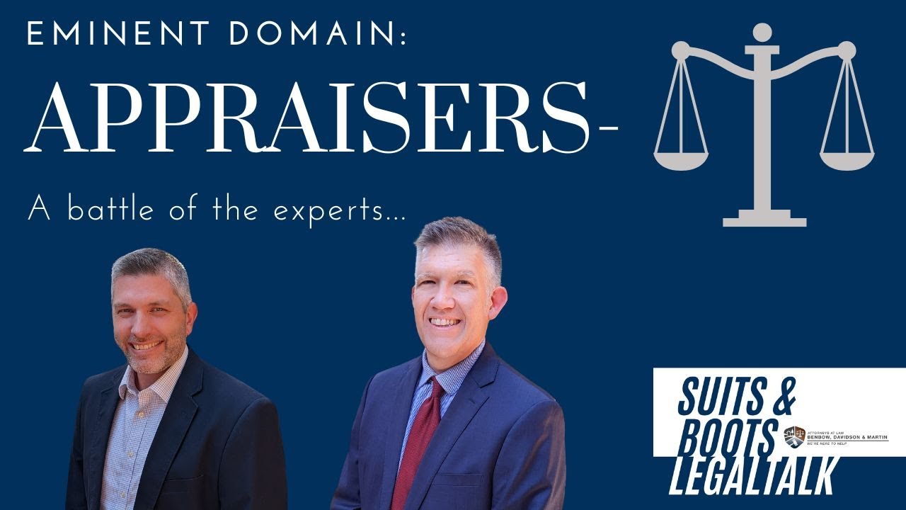 Eminent Domain: Appraisers- The battle of the experts