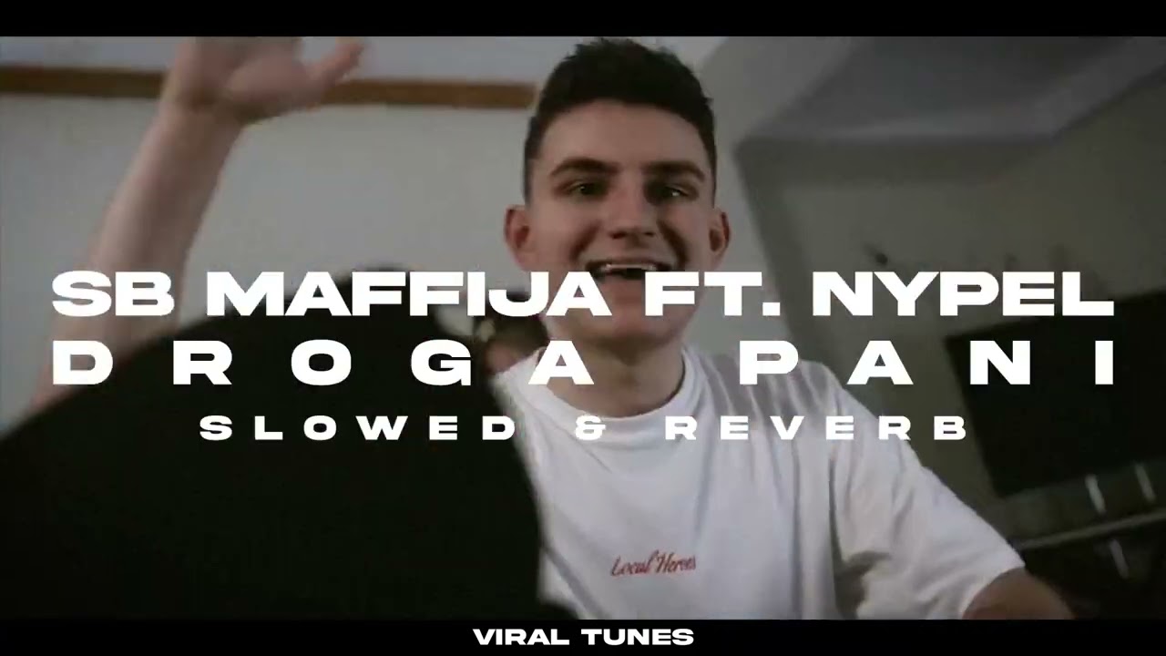 SB Maffija - Droga Pani (+ Nypel) (s l o w e d + r e v e r b)