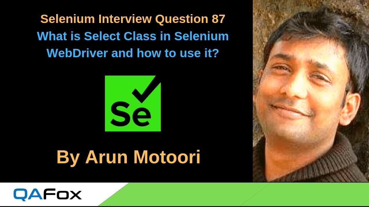 Selenium Interview Question 87 - What is Select Class in Selenium WebDriver and how to use it?