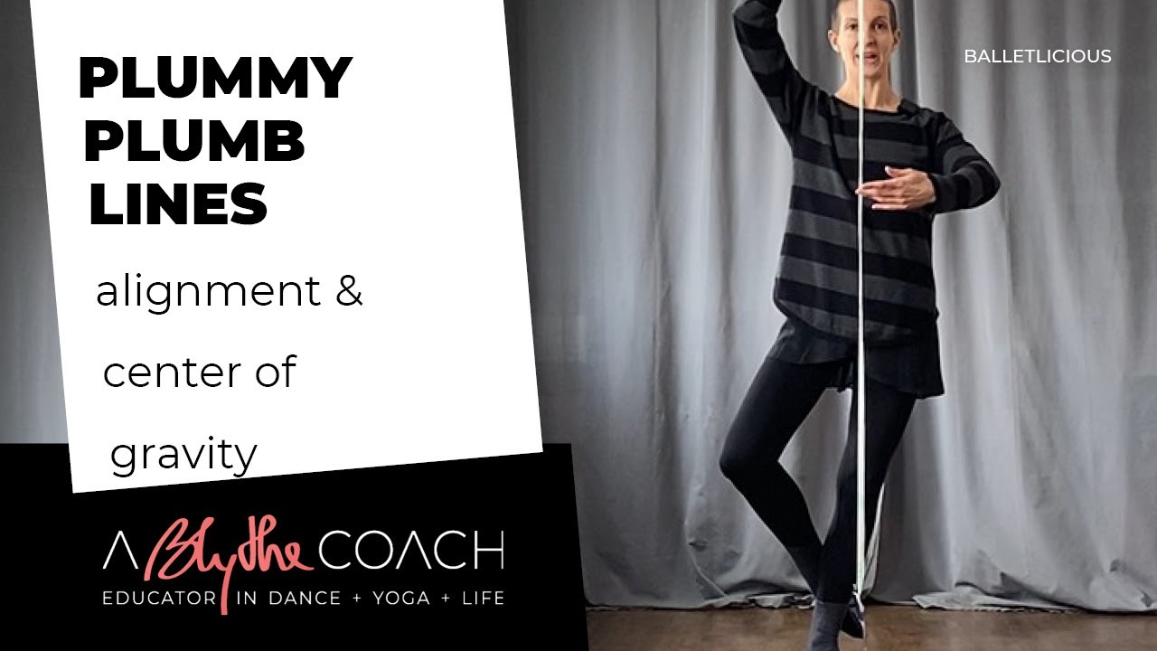 Plummy Plumb Lines - Finding Your Center of Gravity - Ballet & Dance Alignment Tool Visualization