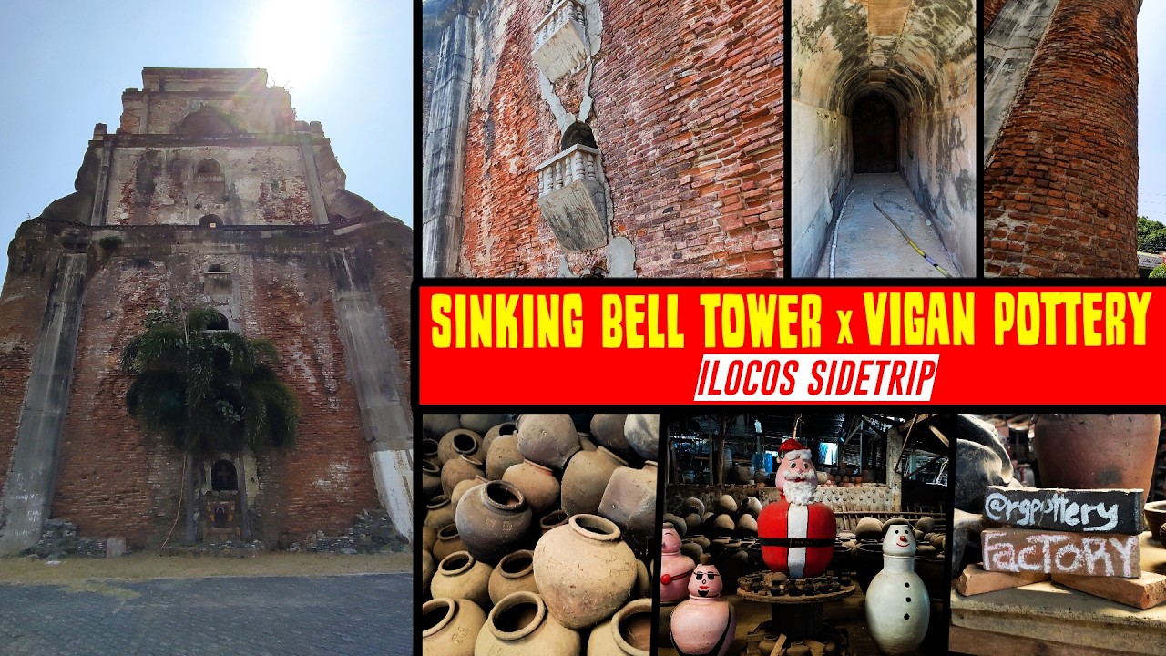SINKING BELL TOWER LAOAG x VIGAN RG POTTERY MAKING | Ilocos Sidetrip