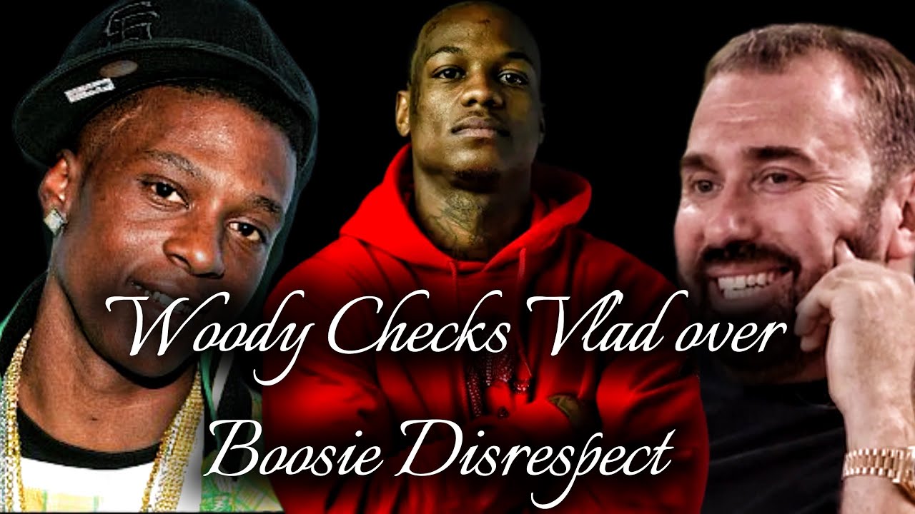 Woody Checks Vlad and calls Boosie a rat!!!
