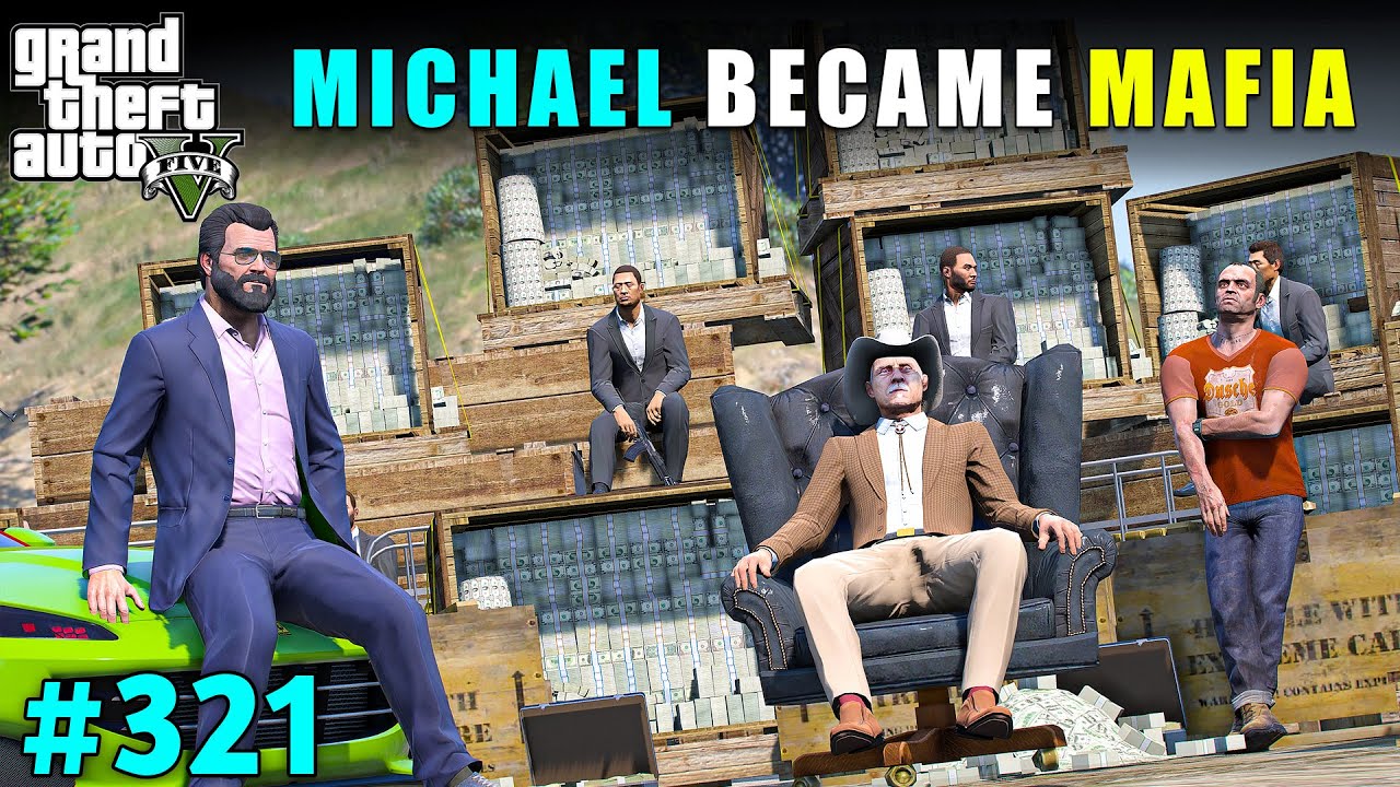 MICHAEL BECAME BIGGEST MAFIA OF LOS SANTOS | GTA V GAMEPLAY #321 | GTA 5