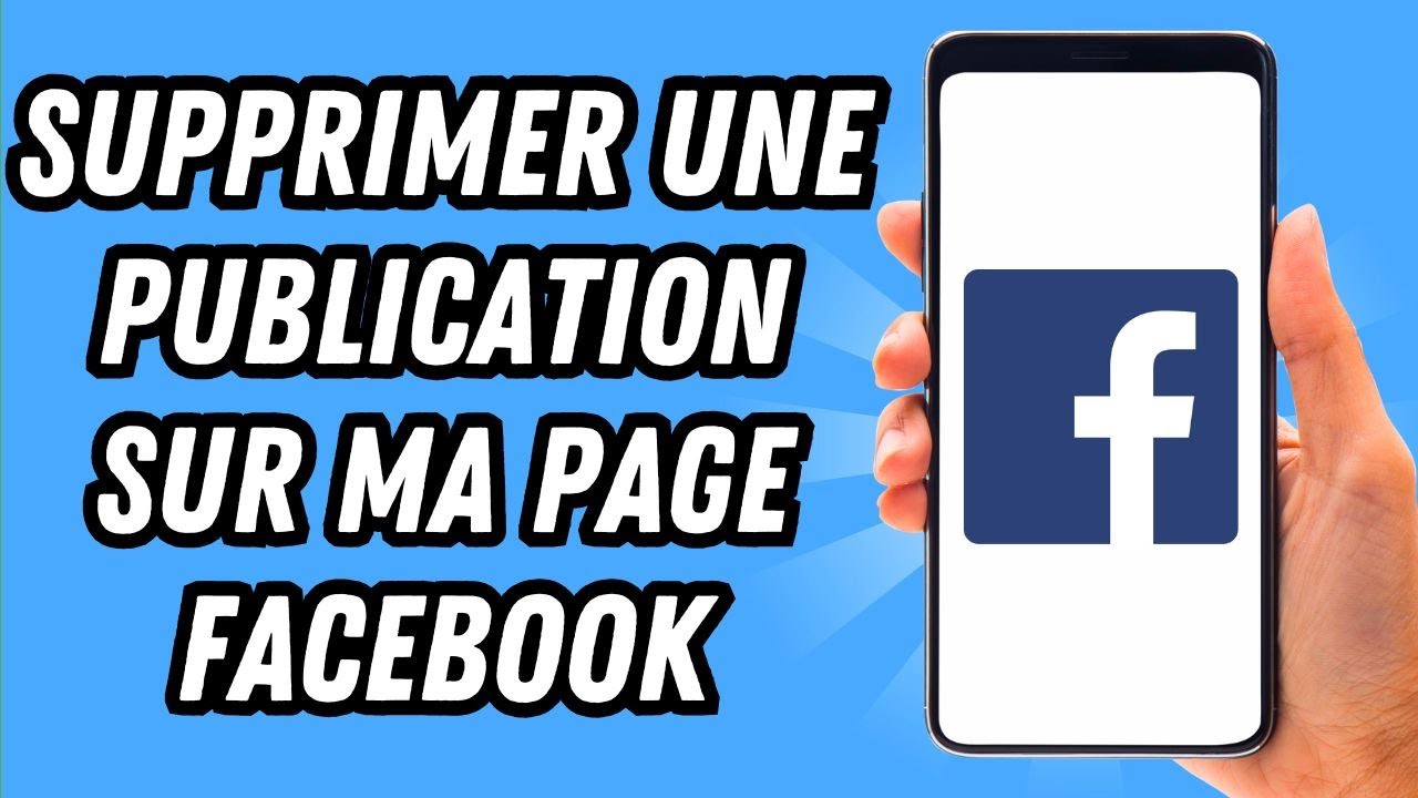 Comment supprimer une publication sur ma page Facebook (GUIDE COMPLET)